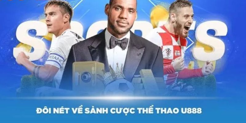 Khái quát nhanh gọn về CR thể thao U888